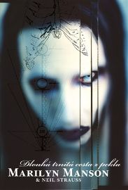 Marilyn Manson - Dlouhá trnitá cesta z pekla