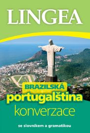 Brazilská portugalština - konverzace se slovníkem a gramatikou - kolektiv autorů - Ostatní jazyky Brazilská portugalština - konverzace se slovníkem a gramatikou