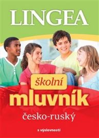 Česko-ruský školní mluvník... s výslovností - kolektiv autorů - Ruské slovníky Česko-ruský školní mluvník... s výslovností