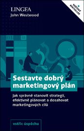 Sestavte dobrý marketingový plán - Jak správně stanovit strategii, efektivně plánovat a do