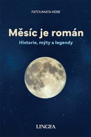 Měsíc je román - Historie, mýty, legendy
