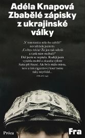 Zbabeˇlé zápisky z ukrajinské války