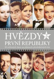 Hvězdy první republiky 3 - Alžběta Nagyová - Herci a herečky Hvězdy první republiky 3