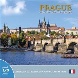 Prague: Perle au coeur de l'Europe (francouzsky) - Mapy Prahy Prague: Perle au coeur de l´Europe (francouzsky)