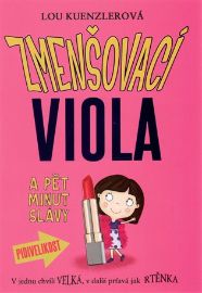 Zmenšovací Viola (3) a pět minut slávy