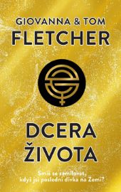 Dcera života - Giovanna Fletcher,Tom Fletcher - Young Adult Dcera života