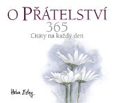 O přátelství 365 - Citát na každý den