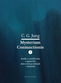 Mysterium Coniunctionis I. - Studie o rozdělování a spojování duševních protikladů v alchy