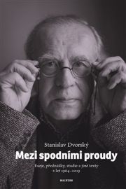 Mezi spodními proudy - Eseje, přednášky, studie a jiné texty z let 1964–2019