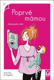 Poprvé mámou - Základy péče o dítě
