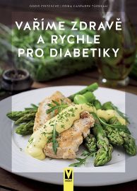 Vaříme zdravě a rychle pro diabetiky