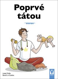 Poprvé tátou - Průvodce pro novopečené tatínky