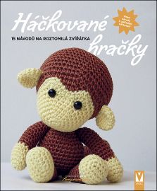 Háčkované hračky - 15 návodů a roztomilá zvířátka - kolektiv autorů - Výroba dekorací Háčkované hračky - 15 návodů a roztomilá zvířátka
