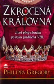 Zkrocená královna - Život plný strachu po boku Jindřicha VIII.