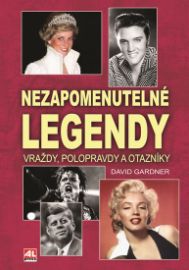Nezapomenutelné legendy – Vraždy, polopravdy a otazníky