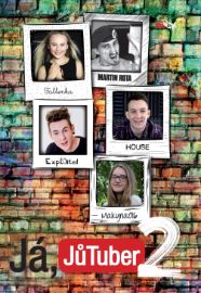 Já, JůTuber 2 - Tomáš Chvála - Knihy youtuberů, blogerů a influencerů Já, JůTuber 2
