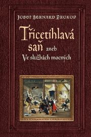 Třicetihlavá saň aneb Ve službách mocných