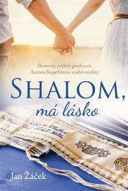 Shalom, má lásko - Skutečný příběh profesora Aarona Kugelsteina a jeho rodiny