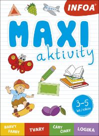 Maxi aktivity 3-5 let - Slovenské knihy pro děti Maxi aktivity 3-5 let