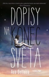 Dopisy na konec světa - Ava Dellaira - Young Adult Dopisy na konec světa