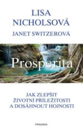 Prosperita - Lisa Nichols,Janet Switzer - Psychologie Prosperita