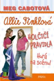 Holčičí pravidla 4: Hurá na scénu!