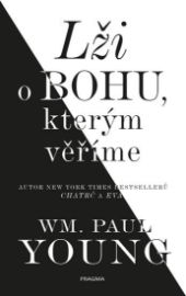 Lži o Bohu, kterým věříme