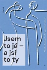 Jsem to já - a jsi to ty - Adam T. Blahosz - Knihy pro dospívající dívky Jsem to já - a jsi to ty