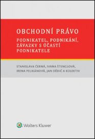 Obchodní právo: Podnikatel, podnikání, závazky s účastí podnikatele