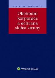 Obchodní korporace a ochrana slabší strany