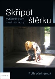 Skřípot štěrku - Vyrůstala jsem mezi mormony