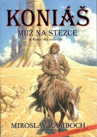 Koniáš - Muž na stezce + Konec vlka samotáře