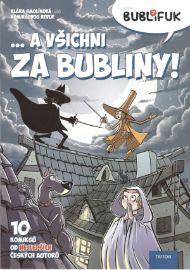 Bublifuk 7 - ... a všichni za bubliny!