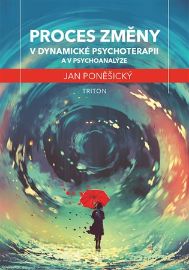 Proces změny v dynamické psychoterapii a psychoanalýze