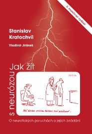 Jak žít s neurózou - O neurotických poruchách a jejich zvládání