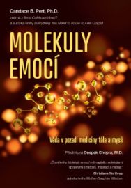 Molekuly emocí – Věda v pozadí medicíny těla a mysli