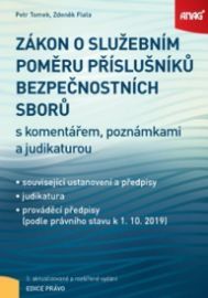 Zákon o služebním poměru příslušníků bezpečnostních sborů s komentářem, poznámkami a judik - Zdeněk Fiala,Petr Tomek - Právnické slovníky Zákon o služebním poměru příslušníků bezpečnostních sborů s komentářem, poznámkami a judikaturou 2019