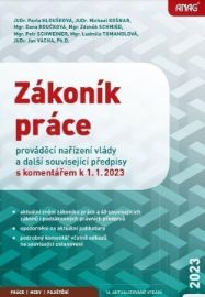 Zákoník práce, prováděcí nařízení vlády a další související předpisy s komentářem k 1. 1. 