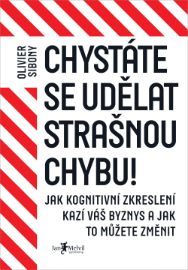Chystáte se udělat strašnou chybu!