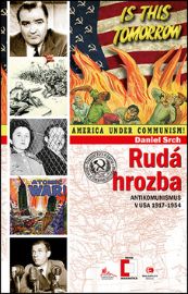 Rudá hrozba - Antikomunismus ve USA 1917-1954