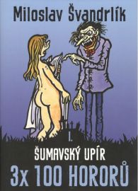 Šumavský upír 3 x 100 hororů - kniha I.