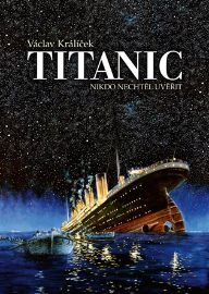 Titanic - Nikdo nechtěl uvěřit