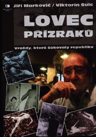 Lovec přízraků - Vraždy, které šokovaly republiku