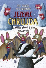 Jezevec Chrujda zakládá pěvecký sbor netopejrů