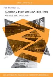 Kapitoly z dějin Ústecka 1945-1989