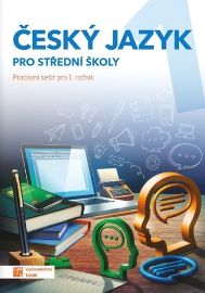 Český jazyk 1 - pracovní sešit pro SŠ - Zdeňka Sobolová,Jaroslav Kalužík,Kateřina Štrpková - Český jazyk, gramatika Český jazyk 1 - pracovní sešit pro SŠ