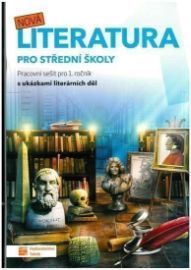Nová literatura pro 1. ročník SŠ - pracovní sešit