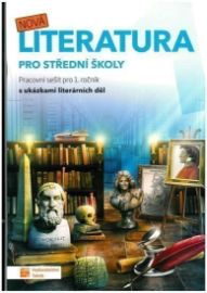 Nová literatura pro 1. ročník SŠ - pracovní sešit