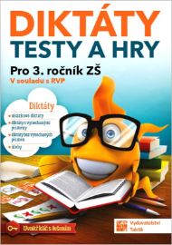 Diktáty, testy a hry pro 3. ročník ZŠ