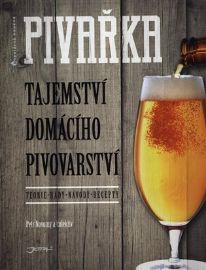 Pivařka - Tajemství domácího pivovarnictví
